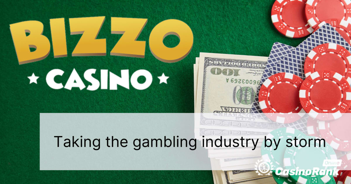 Bizzo Casino: A szerencsejáték-ipar viharral