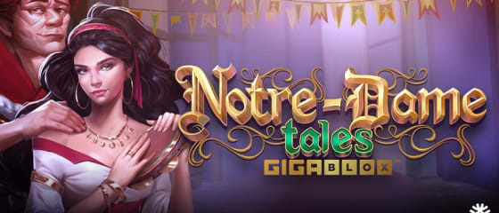 Az Yggdrasil bemutatja a Notre-Dame Tales GigaBlox nyerőgépet